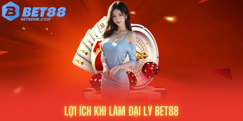 Những quyền lợi tài chính mà đại lý BET88 được hưởng